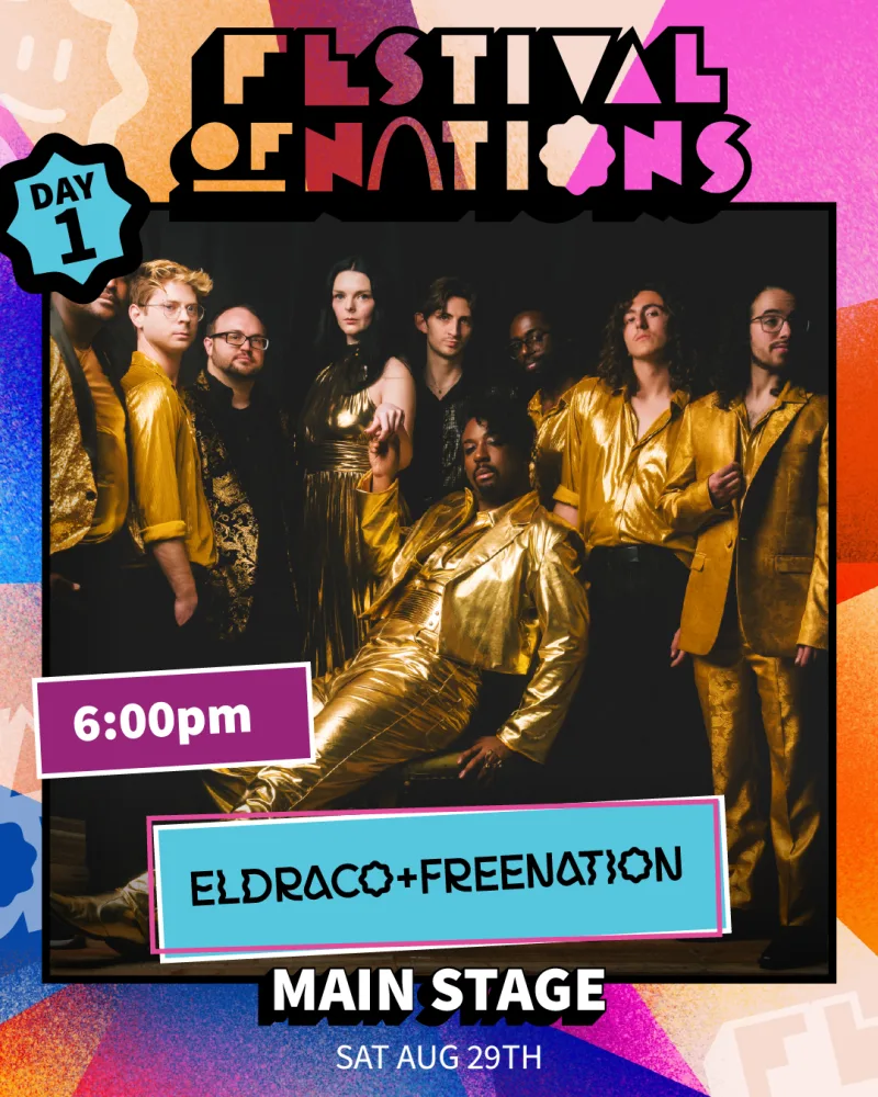 Eldraco+FreeNation — Saturday 6:00 PM, Main Stage — Festival of Nations 2026