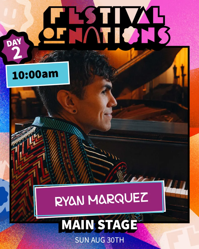 Ryan Marquez — Sunday 10:00 AM, Main Stage — Festival of Nations 2026