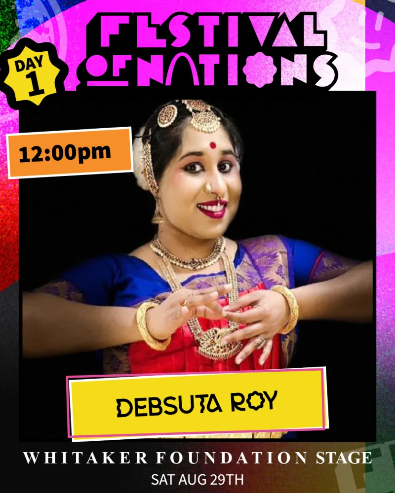 Debsuta Roy — Saturday 12:00 PM, Whitaker Foundation Stage — Festival of Nations 2026