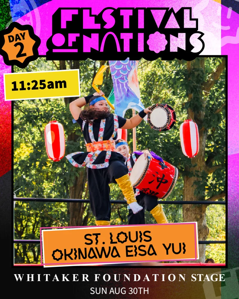 St. Louis Okinawa Eisa Yui — Sunday 11:25 AM, Whitaker Foundation Stage — Festival of Nations 2026