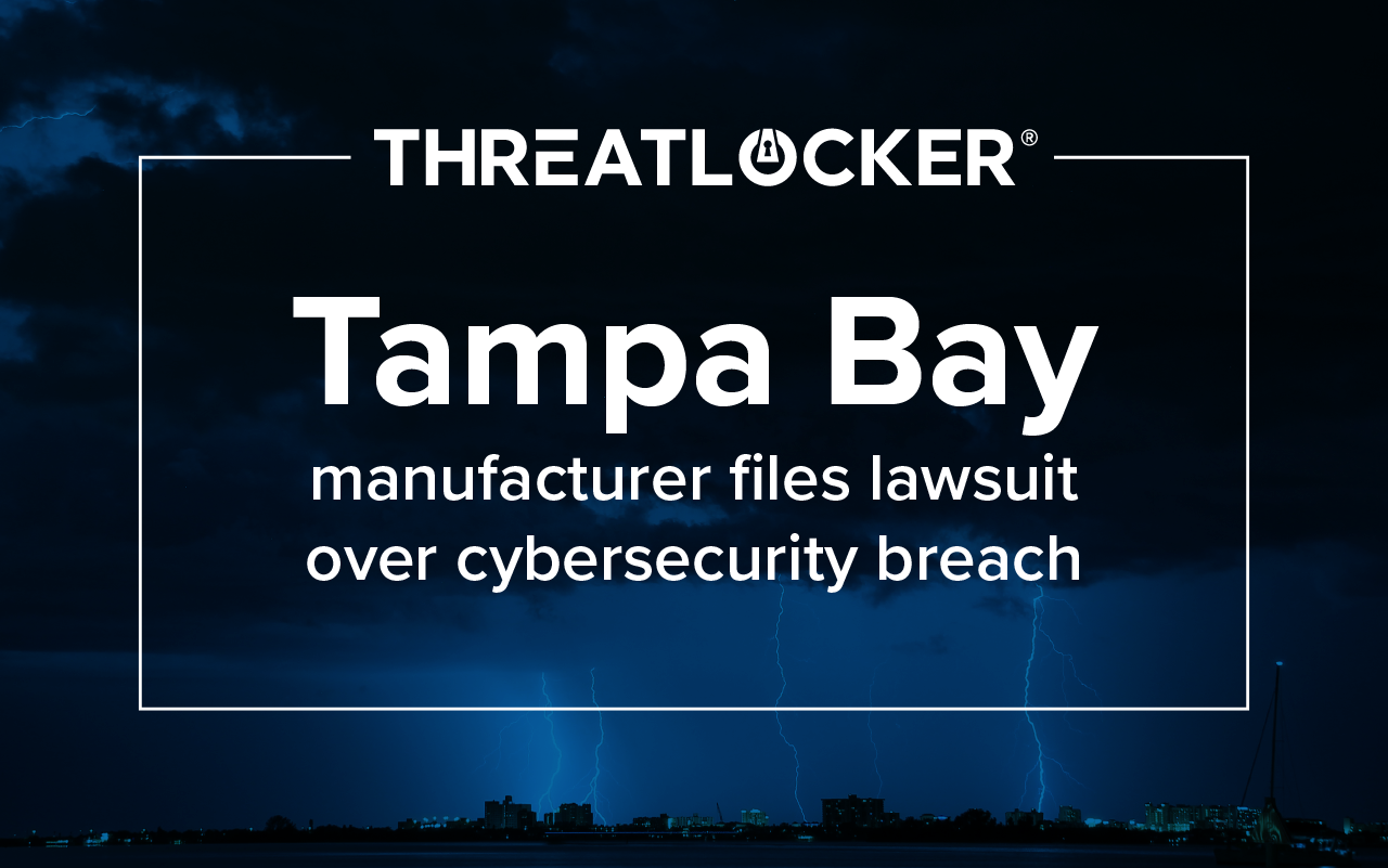 Tampa Bay manufacturer files lawsuit over cybersecurity breach 