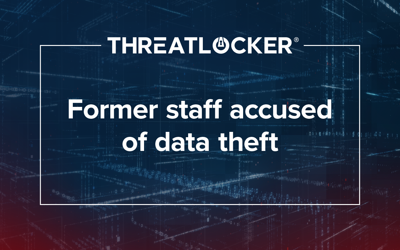 Former employees accused of exploiting access to steal company data 