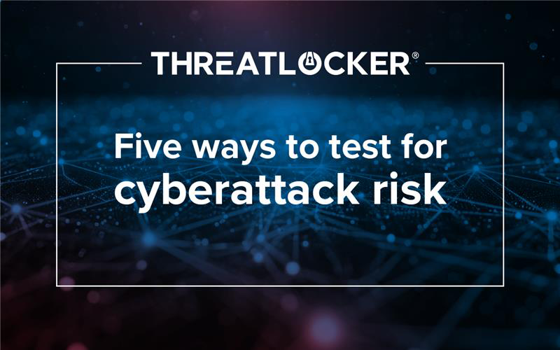 5 ways your business may be at risk for a cyberattack
