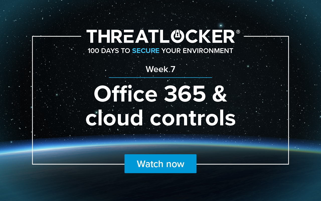 100 days to secure your environment webinar series: Week 7