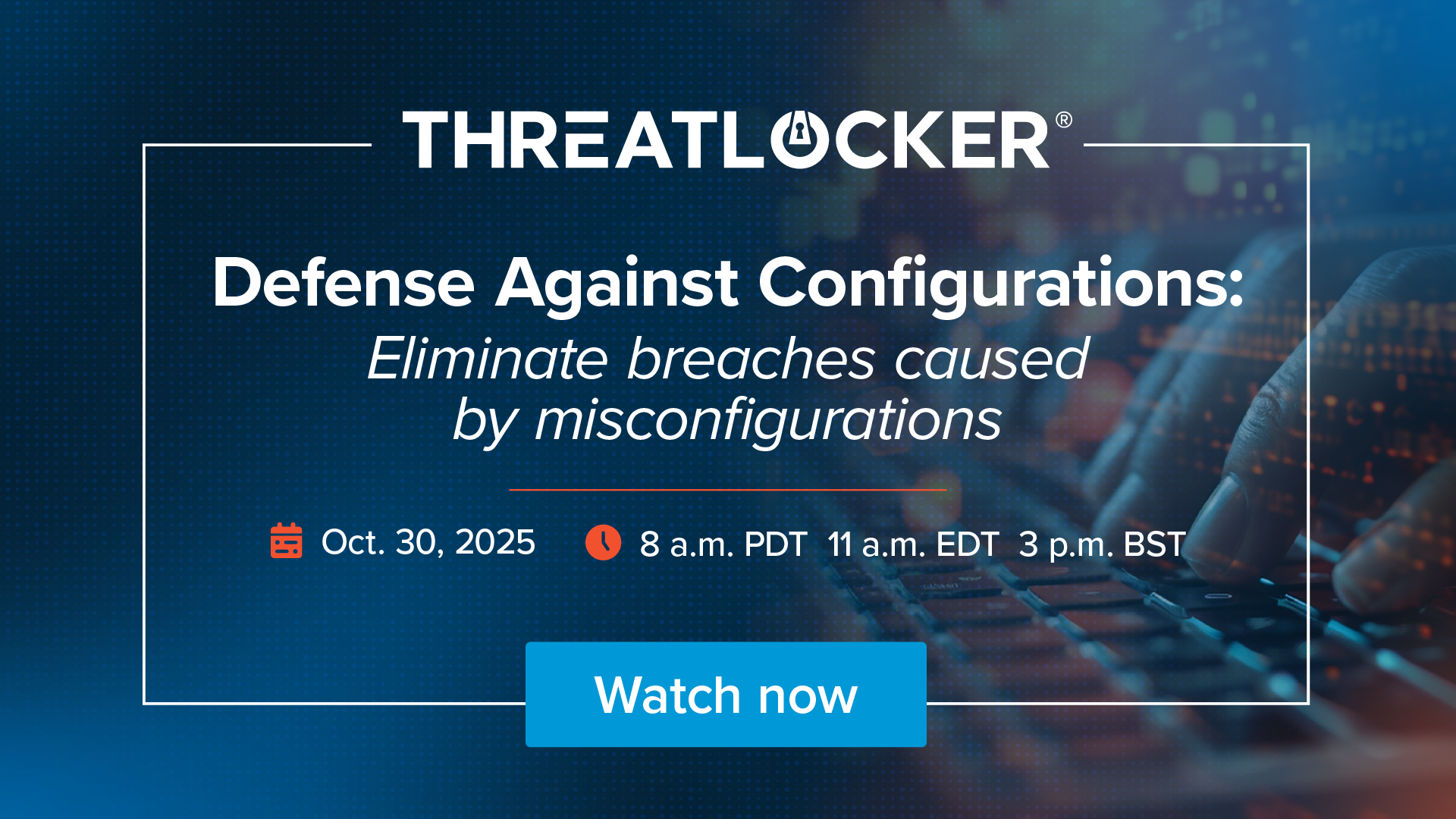 Defense Against Configurations: Eliminate breaches caused by misconfigurations