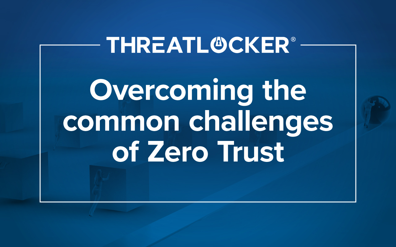 Zero Trust security: Overcoming common challenges