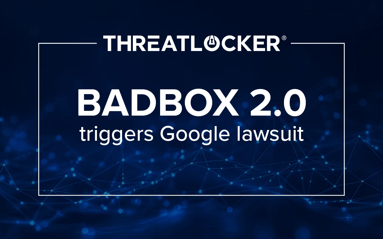 Google lawsuit targets operators of ‘BADBOX 2.0’