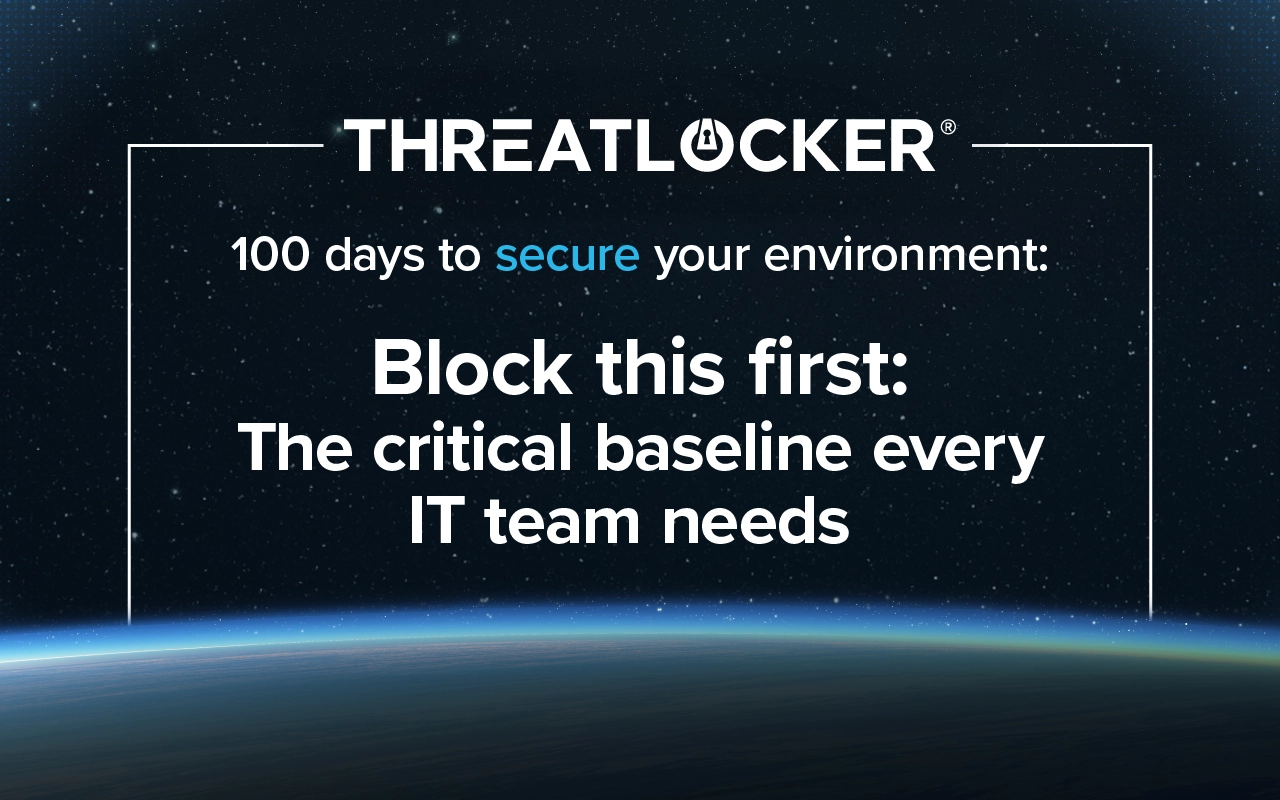 Block this first: the critical baseline every IT team needs 