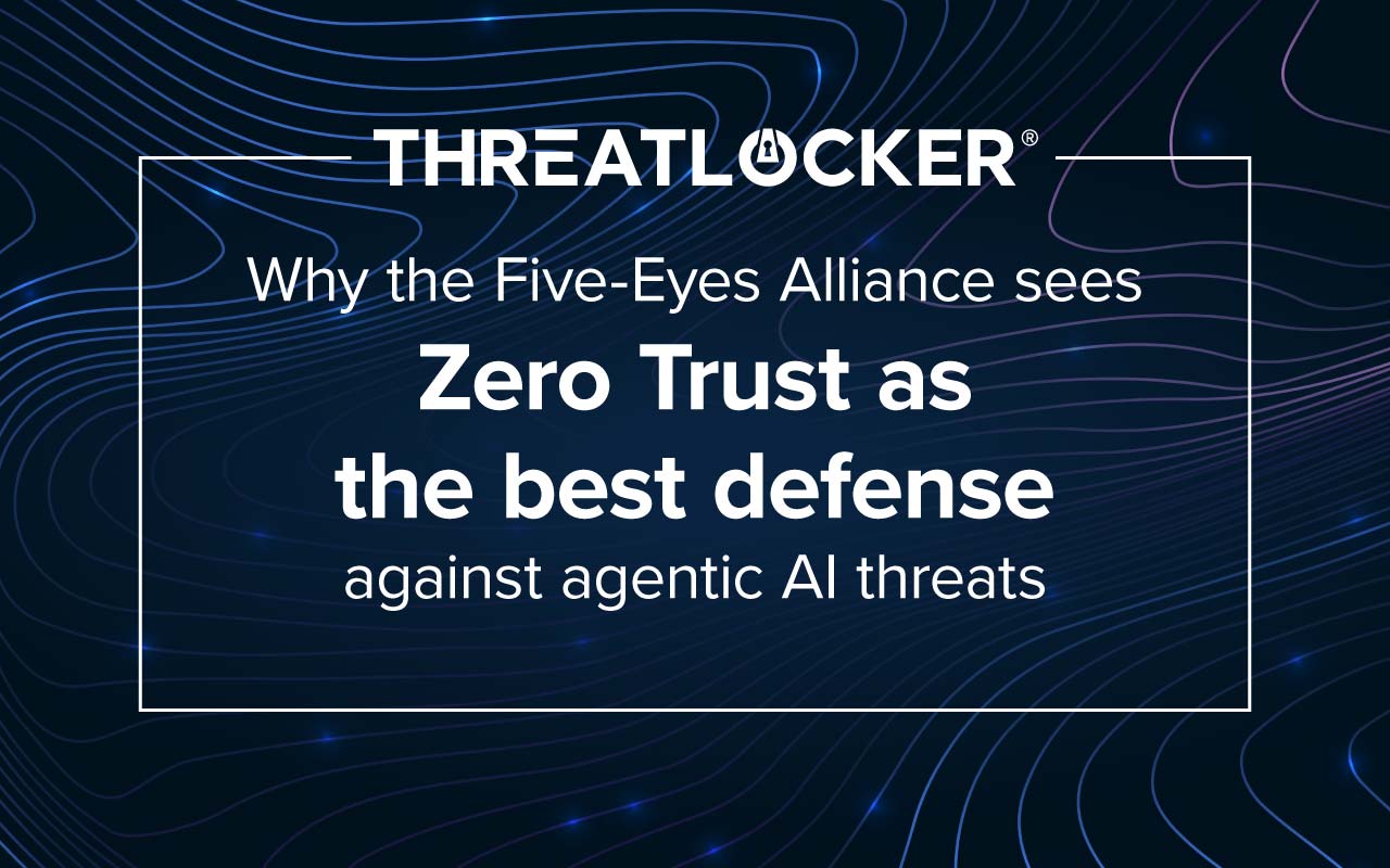 Why the Five-Eyes Alliance sees Zero Trust as the best defense against agentic AI threats