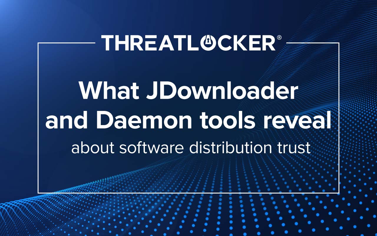 JDownloader and Daemon Tools were both compromised at the distribution layer, not the code. Here's what that means for how your organization thinks about software trust.