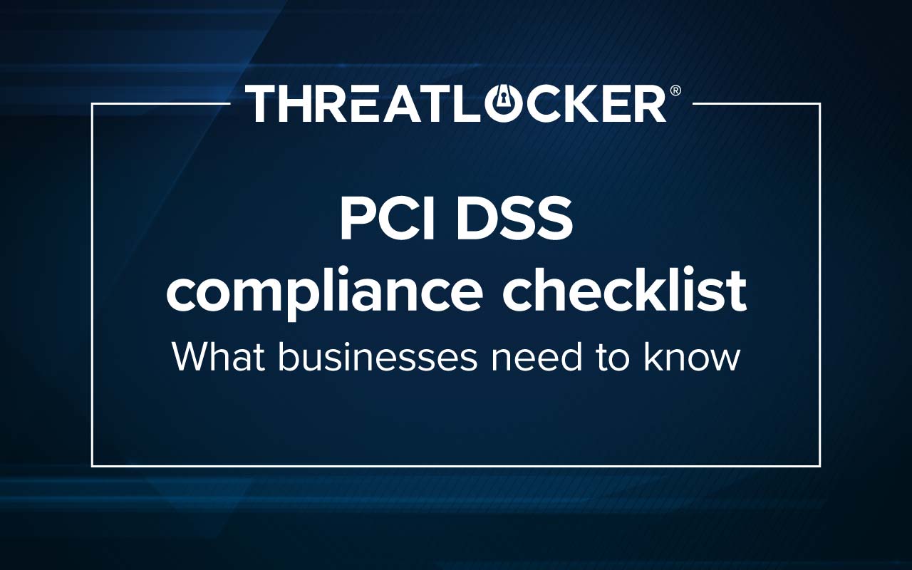 Learn what PCI DSS compliance is, who it applies to, and use this practical PCI DSS compliance checklist to understand what your business needs to do.