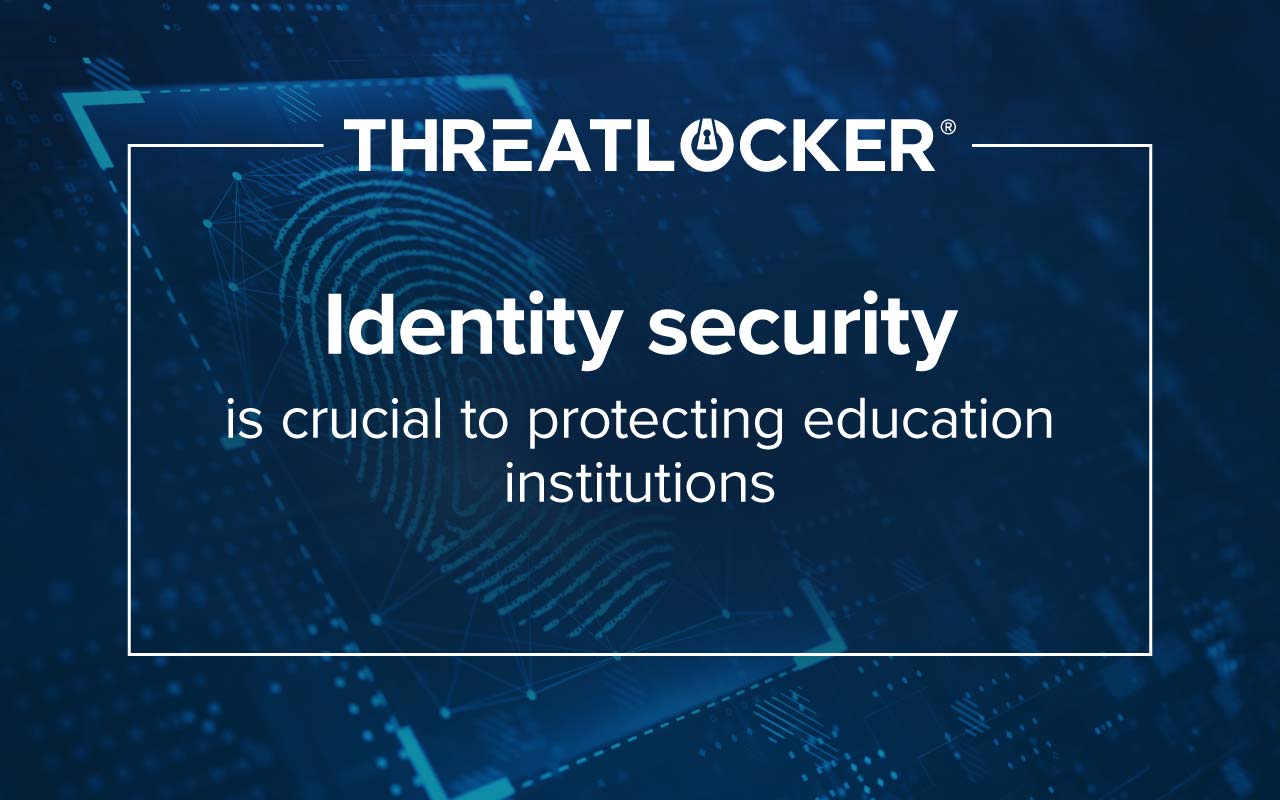 Identity security must be a top priority for educational institutions as identity-based attacks continue to increase across the industry.