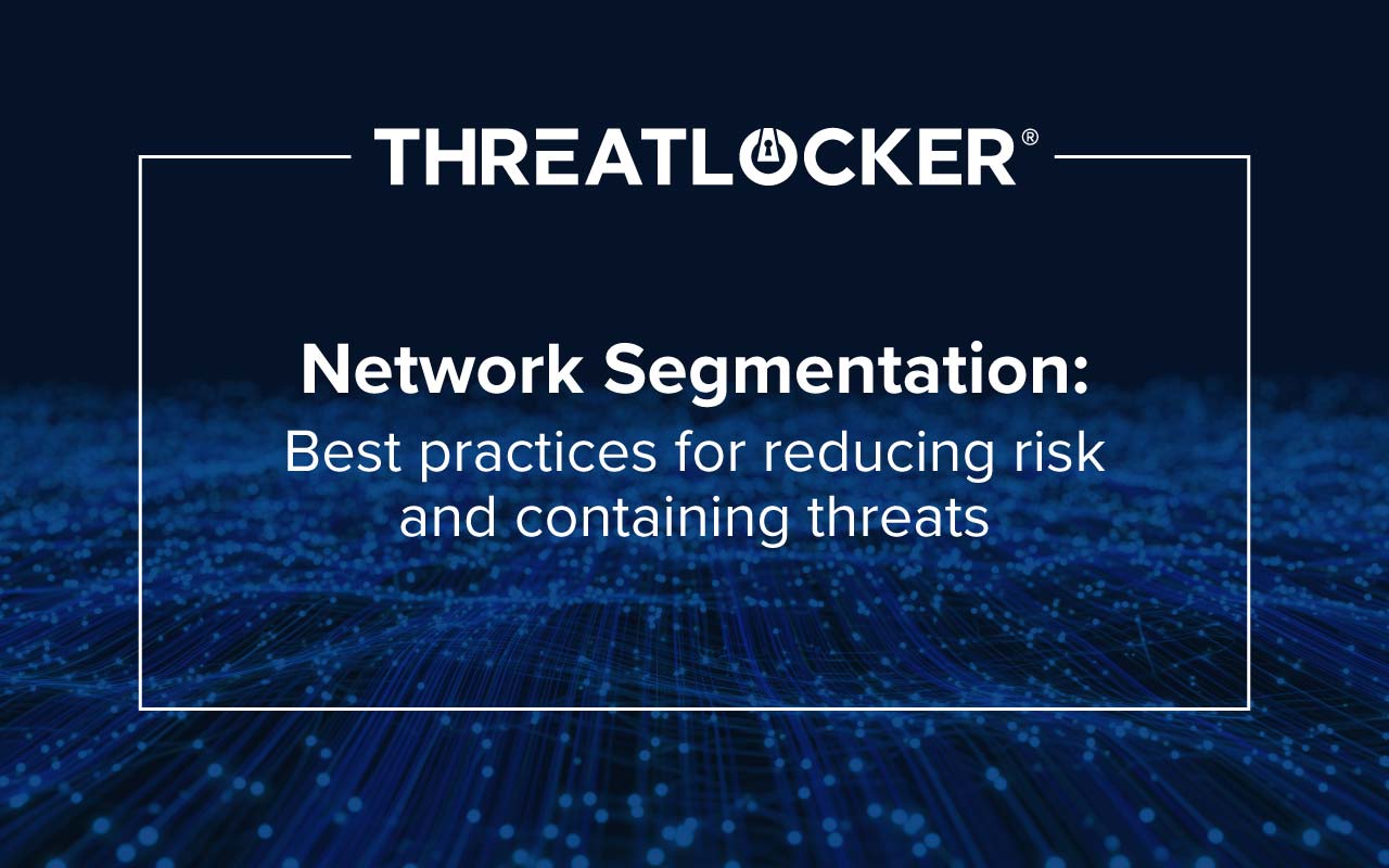 Network segmentation is key to containing breaches before they become environment-wide incidents. Read this guide for best practices.