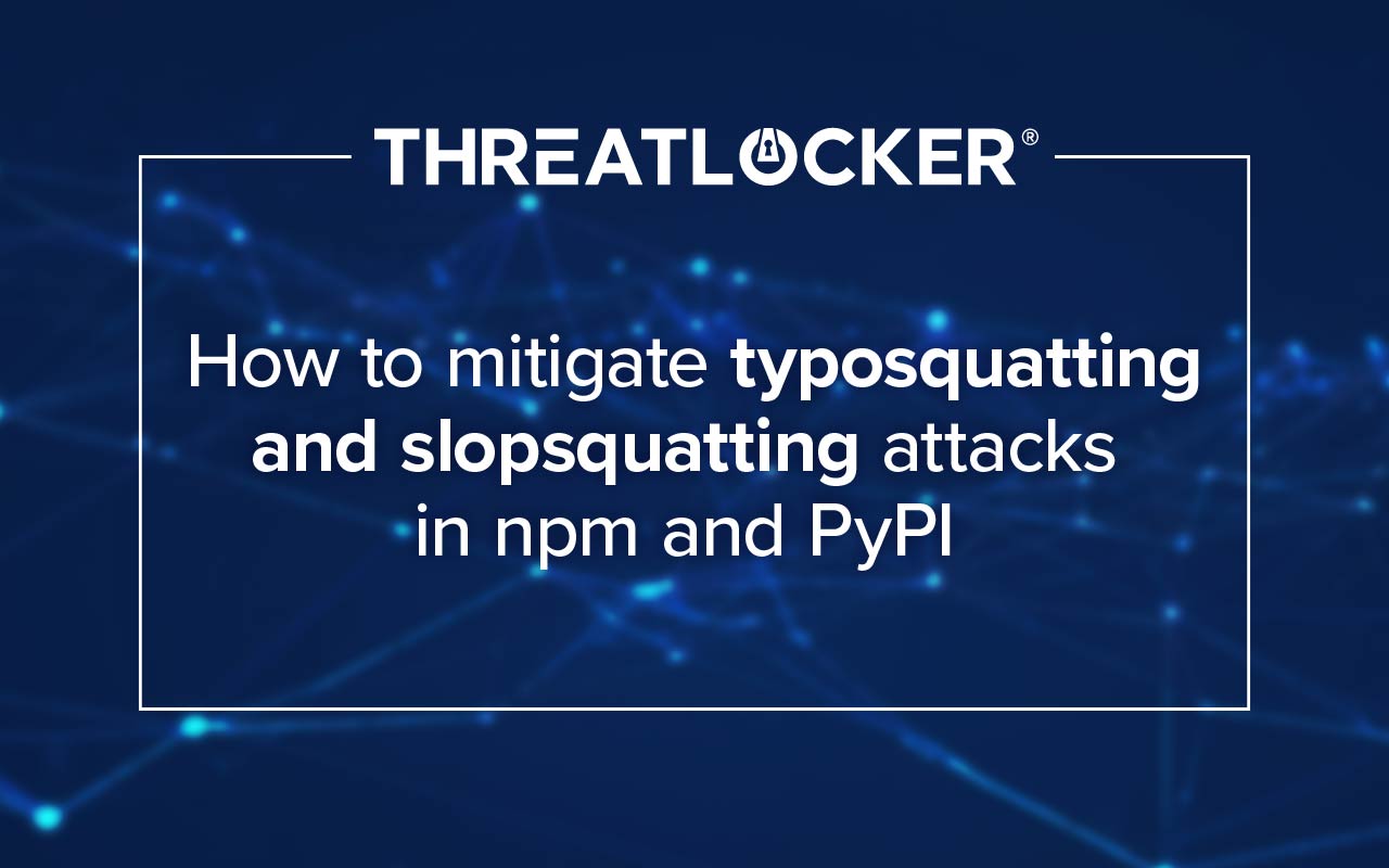 Typosquatting attacks hide malicious npm and PyPI packages behind trusted-looking names. Learn how slopsquatting expands the risk and how to respond.