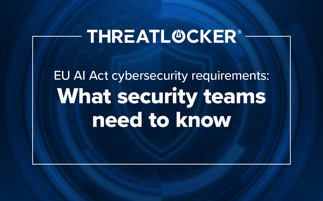EU AI Act cybersecurity requirements: What security teams need to know 