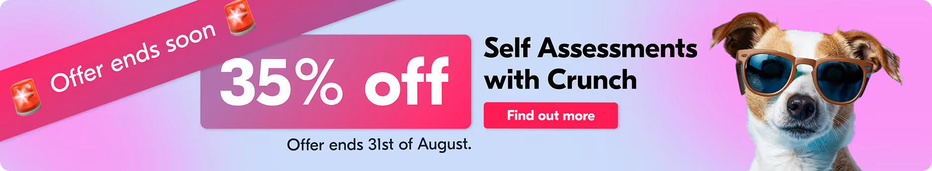 Banner - Offer ends soon, 35% off Self assessments with Crunch. Offer ends 31st August. Button-find out more