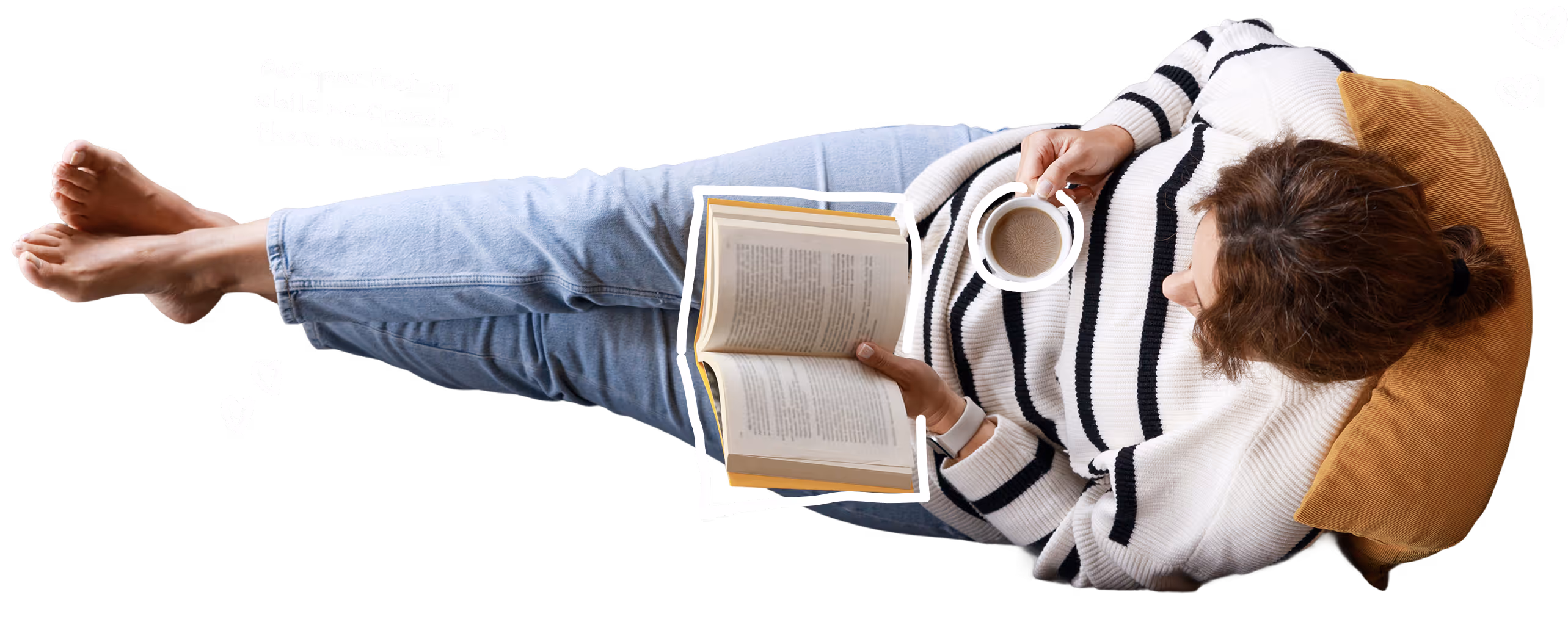 Person lying on a pillow reading a book while holding a cup of coffee. With text: Put your feet up while we Crunch those numbers!
