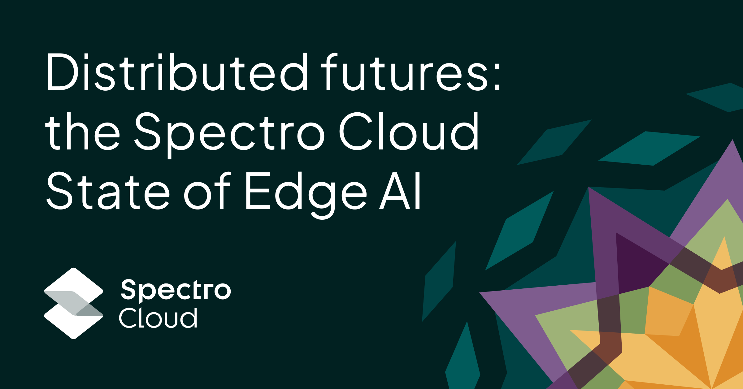 The State of Edge AI Report - Spectro Cloud