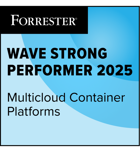 Forrester Wave – Strong Performer for Multicloud Container Platforms 2025