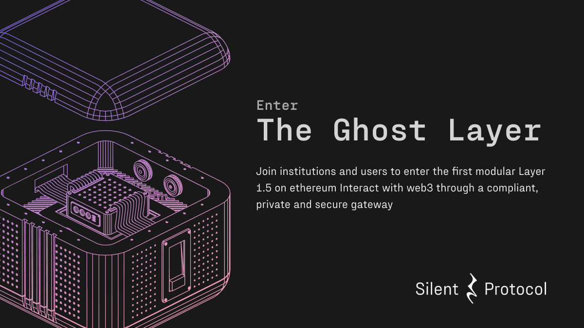 Silent Protocol | Enter The Ghost Layer