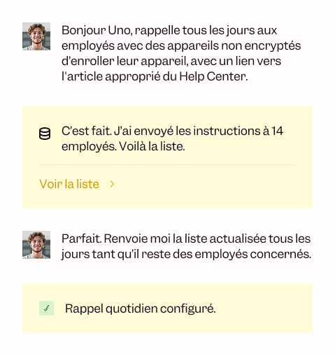 Chat conversation in French: A man instructs to remind employees with unencrypted devices daily to enroll their device with a Help Center link; confirmation message shows instructions sent to 14 employees with a list link; man asks for daily updated list until all employees are covered; final confirmation states daily reminder configured.