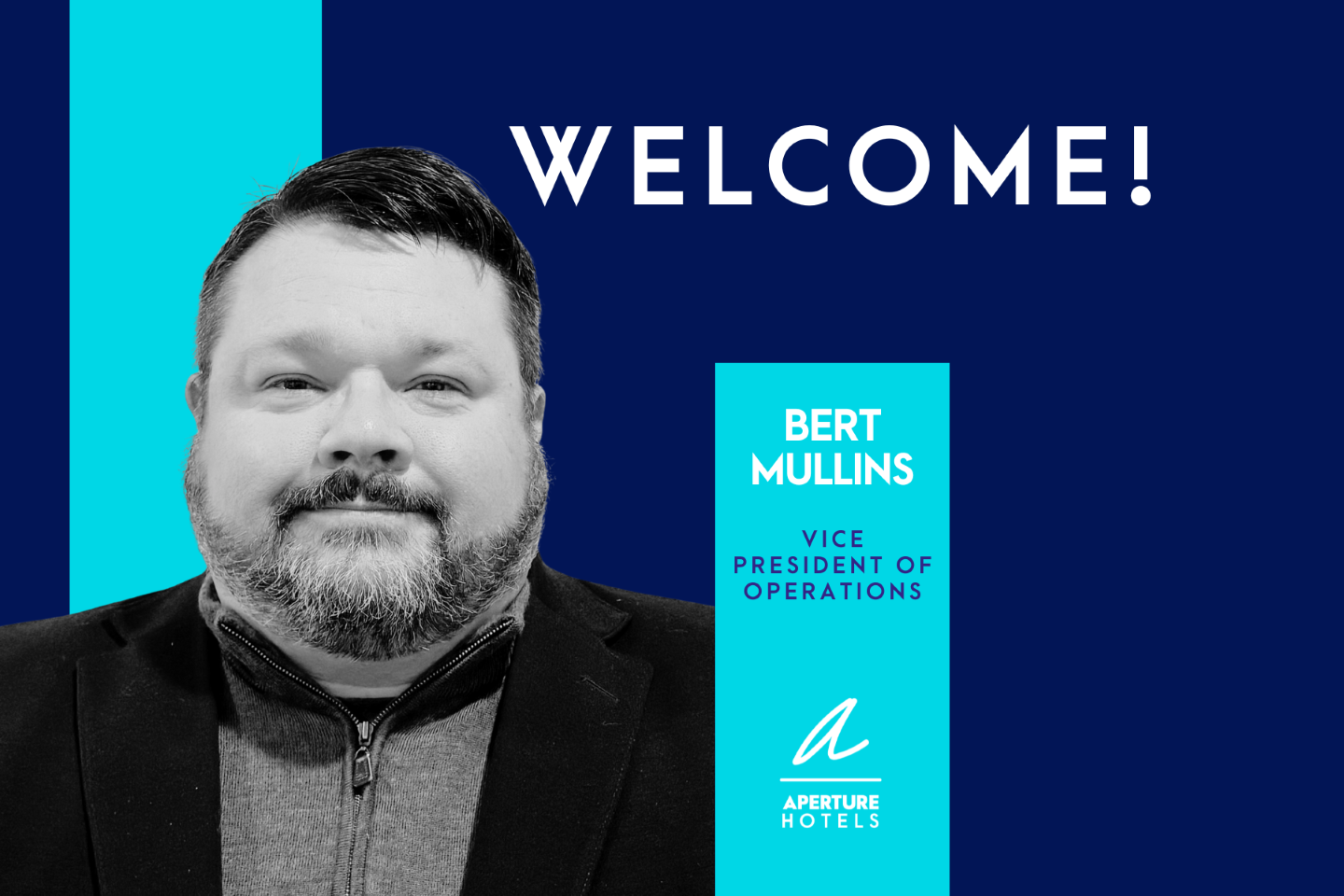 Aperture Hotels Names Bert Mullins Vice President of Operations