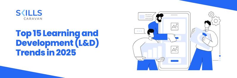 Top 15 Learning and Development (L&D) Trends in 2026