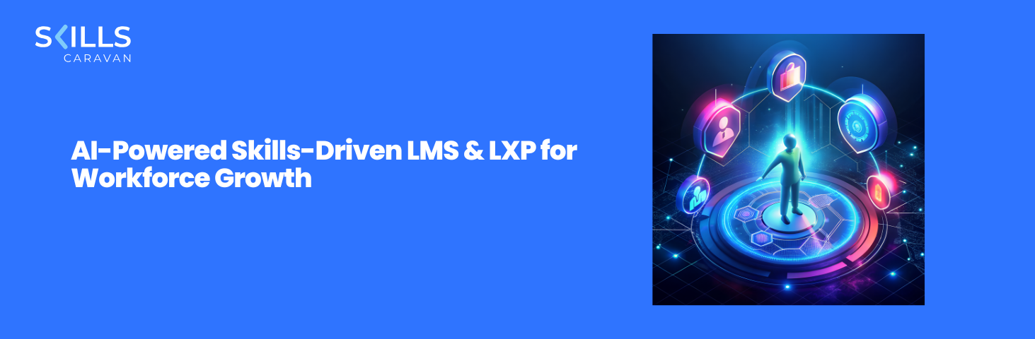 AI-Powered Skills-Driven LMS & LXP for Workforce Growth.