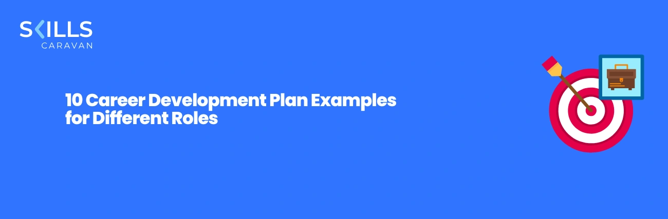 10 Career Development Plan Examples for Different Roles