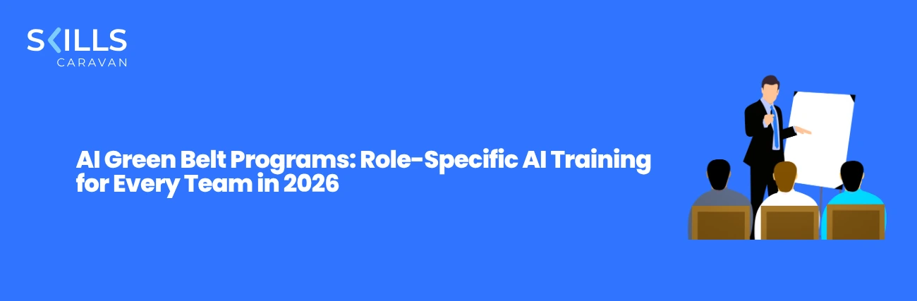 AI Green Belt Programs: Role-Specific AI Training for Every Team in 2026
