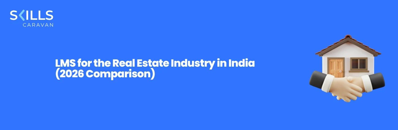 LMS for the Real Estate Industry in India (2026 Comparison)