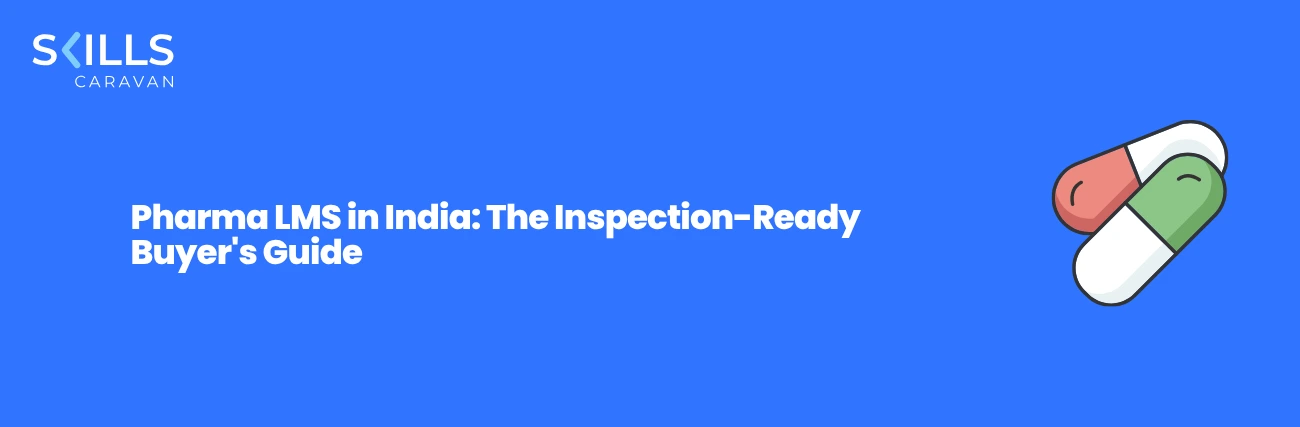 Pharma LMS in India: The Inspection-Ready Buyer's Guide