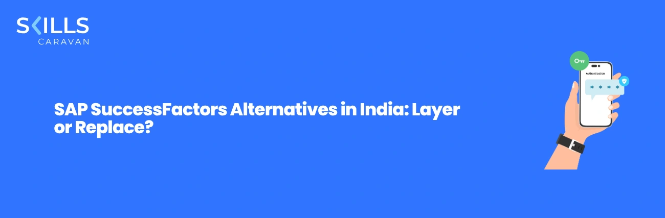 SAP SuccessFactors Alternatives in India: Layer or Replace?
