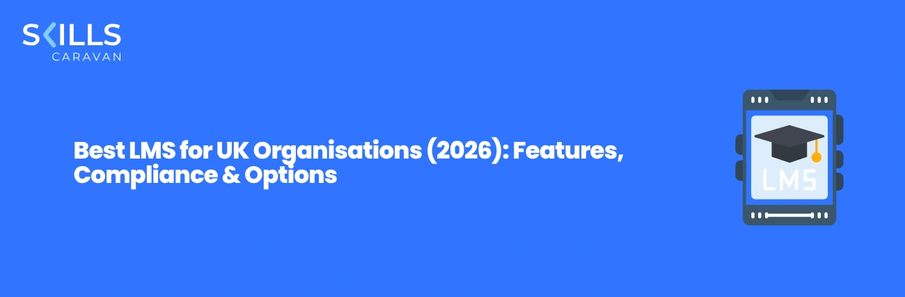Best LMS for UK Organisations (2026): Features, Compliance & Options