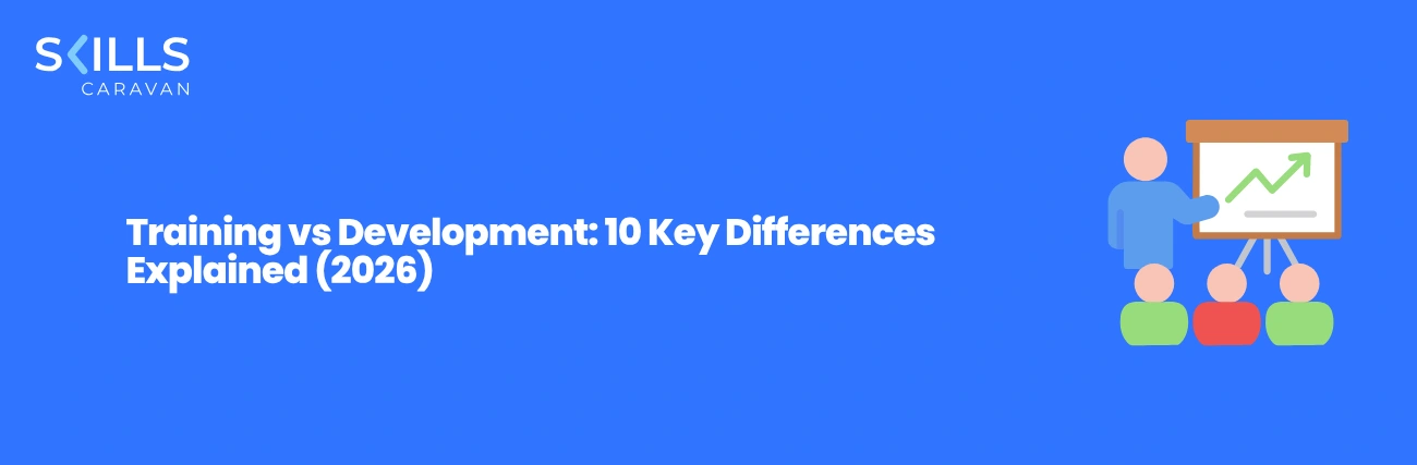 Training vs Development: 10 Key Differences Explained (2026)