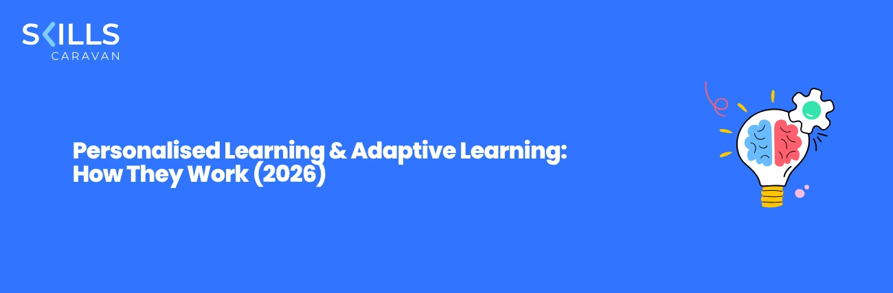 Personalised Learning & Adaptive Learning: How They Work (2026)