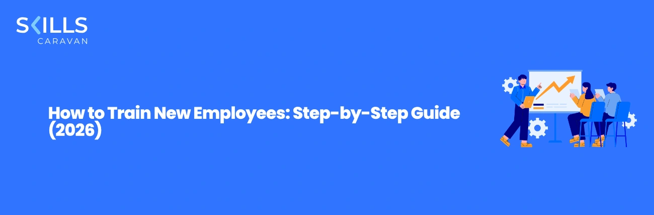 How to Train New Employees: Step-by-Step Guide (2026)
