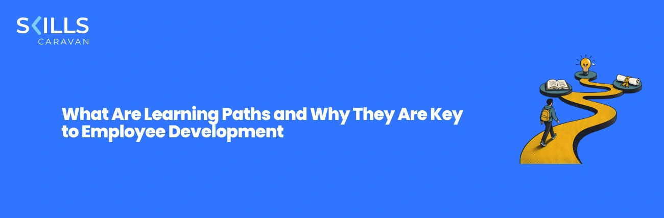 What Are Learning Paths and Why They Are Key to Employee Development