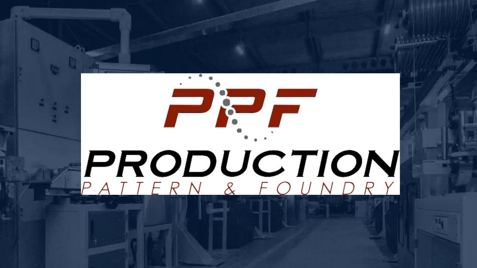 "PPF" logo in red text and below sits "production" in black text and then below that sits "pattern & foundry" in a light red color all sitting on a white background.
