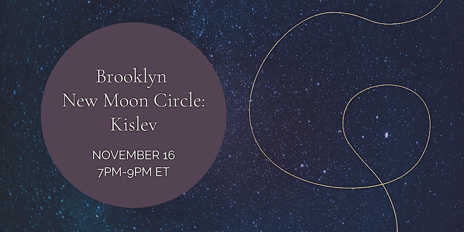 Brooklyn New Moon Circle: Kislev