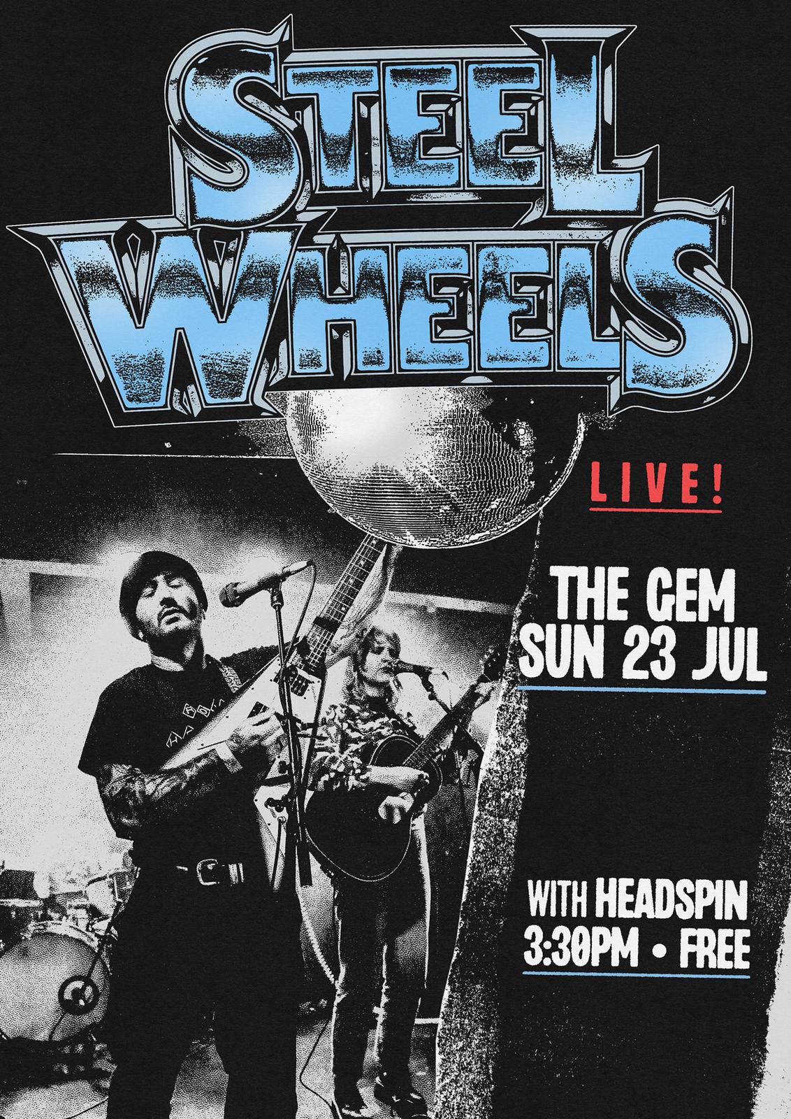 Steel Wheels + Headspin