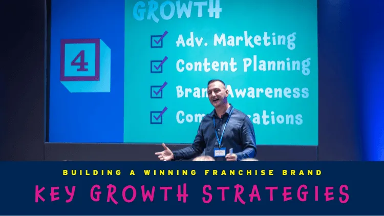 Building a Winning Franchise Brand: Key Growth Strategies