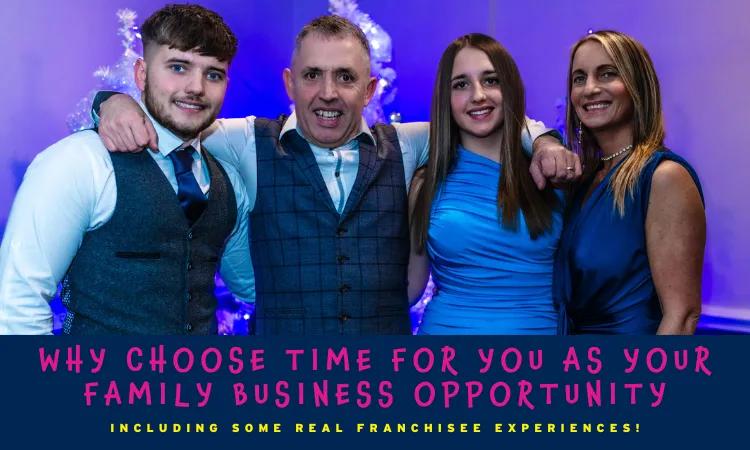 Why Choose Time For You as Your Family Business Opportunity