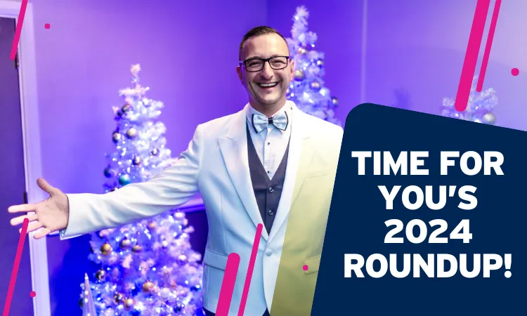 Time For You’s 2024 Roundup