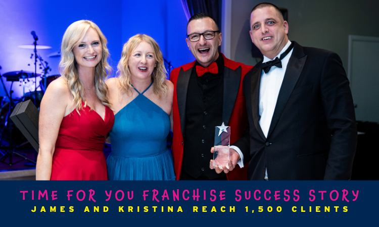 Time For You Franchise Success Story: James and Kristina Reach 1,500 Clients