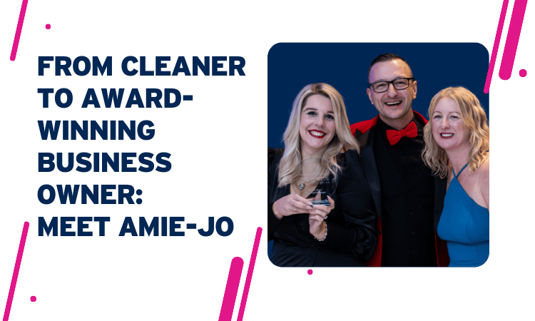 From Cleaner to Award-Winning Business Owner: Meet Amie-Jo