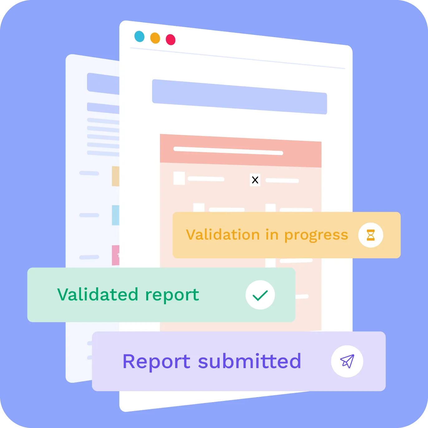 Fenêtres de navigateur avec statuts : validation en cours, rapport validé, rapport soumis.