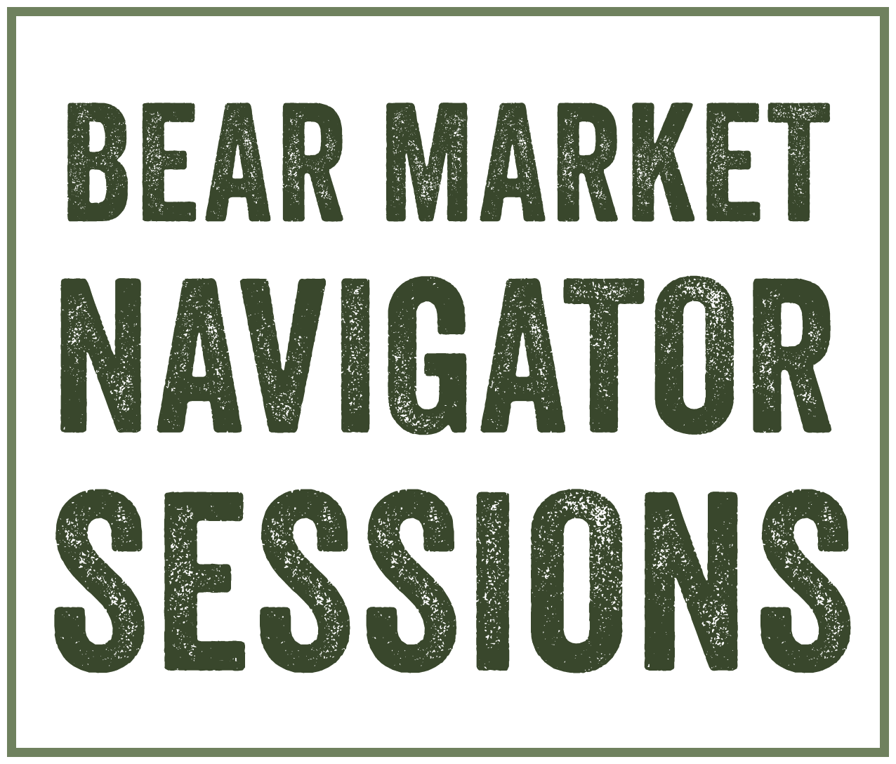 Bear Market Navigator Sessions