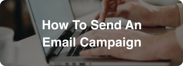 How To Send An Email Campaign