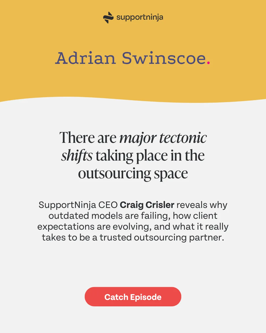 There are major tectonic shifts taking place in the outsourcing space right now – Interview with Craig Crisler of SupportNinja